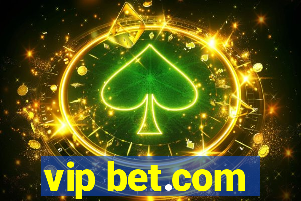 vip bet.com